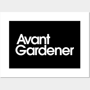 Avant Gardener Posters and Art